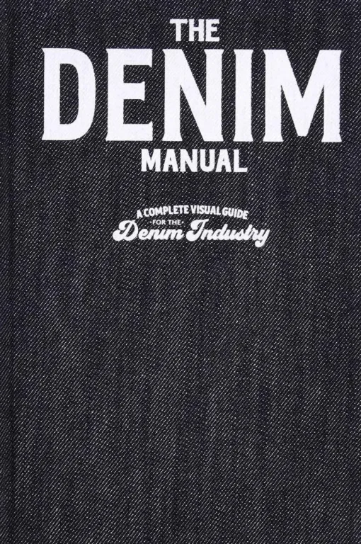 Clearance The Denim Manual: A Complete Visual Guide for the Denim Industry Arts & Fashion